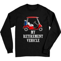 My Retirement Vehicle Funny Golf Cart Long Sleeve T-Shirt — Mens T Shirts