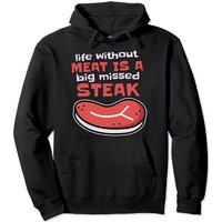 Hoodie Steak Puns La Vie Sans Viande Est Une Grosse Occasion Manquée — Sweats à capuche pour hommes