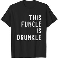 T-shirt Drunkle Funcle Cadeau Amusant pour Hommes