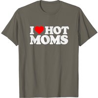 T-shirt I Love Hot Moms avec cœur rouge drôle pour hommes
