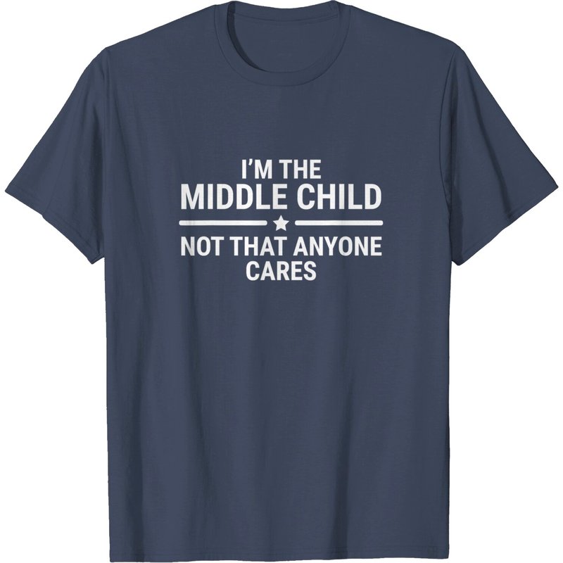 T-shirt Siblings Je suis l'enfant du milieu Citations amusantes sur les frères et sœurs — T-shirts pour hommes