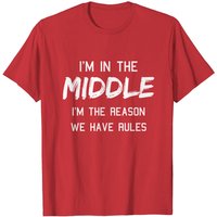 T-shirt Siblings Enfant du Milieu Je Suis la Raison des Règles — T-shirts pour hommes