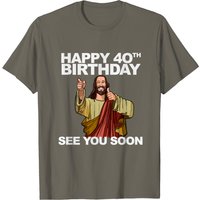 Funny Jesus T-Shirt for 40th Birthday Celebration