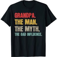 Grandpa The Man The Myth Bad Influence Men's T-Shirt