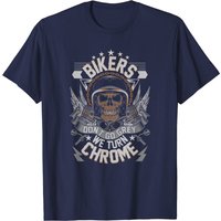 Biker Shirt Bikers Don't Go Grey We Turn Chrome Motorcycle T-Shirt