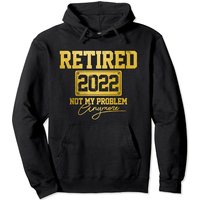 Hoodie Vintage Retraité 2022 Not My Problem Anymore — Sweats à capuche pour hommes
