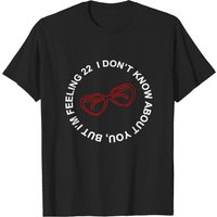 T-shirt I Don't Know About You But I'm Feeling 22 pour hommes — T-shirts pour hommes