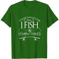 That's What I Do I Fish And I Know Things T-Shirt pour hommes — T-shirts pour hommes