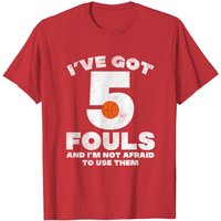 5 Fouls Not Afraid Basketball Player T-Shirt for Men