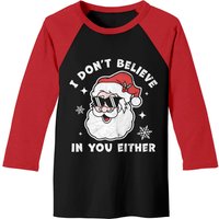 I Don't Believe In You Either Santa Claus Christmas Baseball Tee