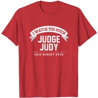 T-shirt pour hommes Judge Judy - Je regarde trop Judge Judy — T-shirts pour hommes