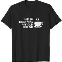T-shirt Hello Darkness My Old Friend Café pour hommes — T-shirts pour hommes