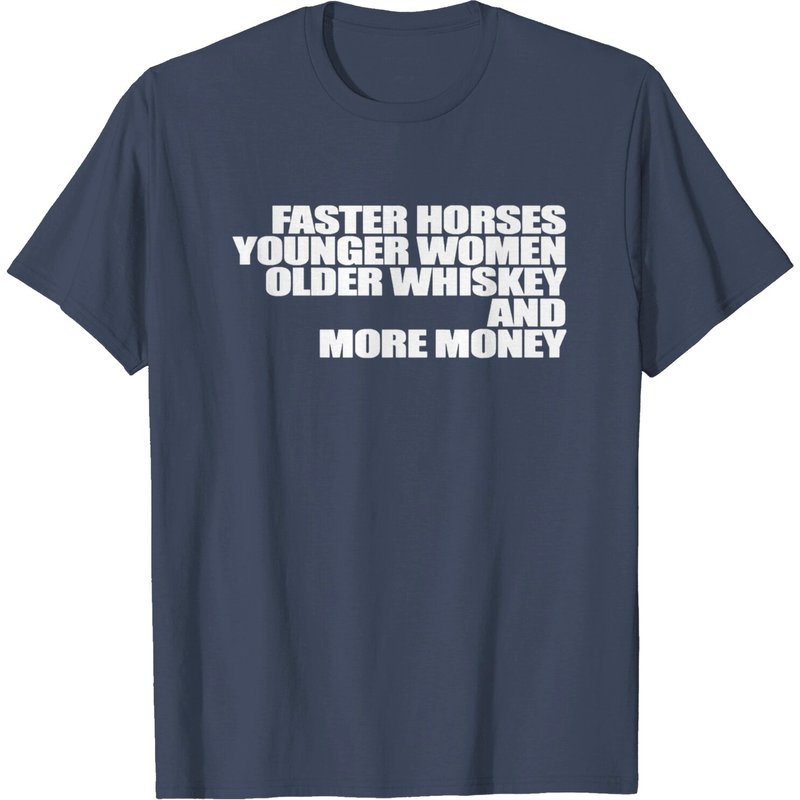 T-shirt Faster Horses Younger Women Older Whiskey More Money — T-shirts pour hommes
