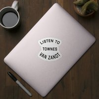 Listen To Townes Van Zandt Sticker — Stickers & Decals