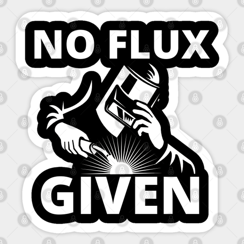 Autocollant No Flux Given - Soudage — Autocollants et stickers