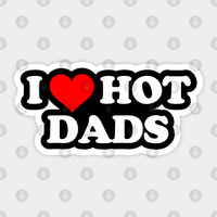 Autocollant I Love Hot Dads - Hot Dad — Autocollants et stickers