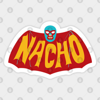 Na-Na-Na-Na-Na-Na-Na-Na-NACHO! - Nacho Libre Sticker — Stickers & Decals