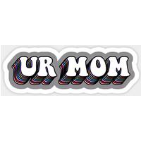 Autocollant Ur Mom - Design Découpé Tendance — Autocollants et stickers