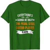 T-shirt Everythings Gonna Be Okay Joueur de Guitare Pédale Acier — T-shirts pour hommes