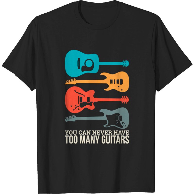 You Can Never Have Too Many Guitars T-Shirt for Men — Mens T Shirts