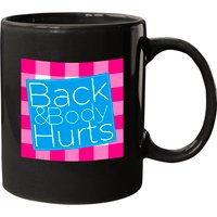Mugs Back and Body Hurts - Mug en céramique personnalisable — Tasses et gobelets