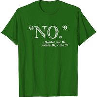 NO Funny Hamlet Quote T-Shirt for Men