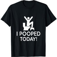 T-shirt drôle I Pooped Today pour hommes