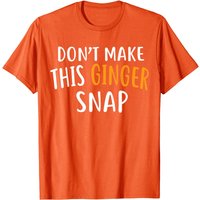 T-shirt Dont Make This Ginger Snap pour hommes — T-shirts pour hommes