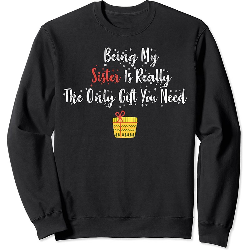 Le seul cadeau dont vous avez besoin : Sweatshirt