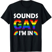 T-shirt Sounds Gay, I'm In pour hommes — T-shirts pour hommes