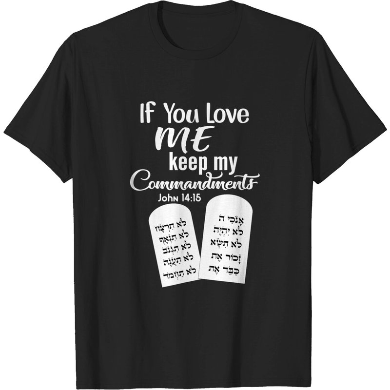 If You Love Me Keep My Commandments Men's T-Shirt