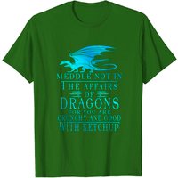Meddle Not In The Affairs Of Dragons T-Shirt for Men — Mens T Shirts