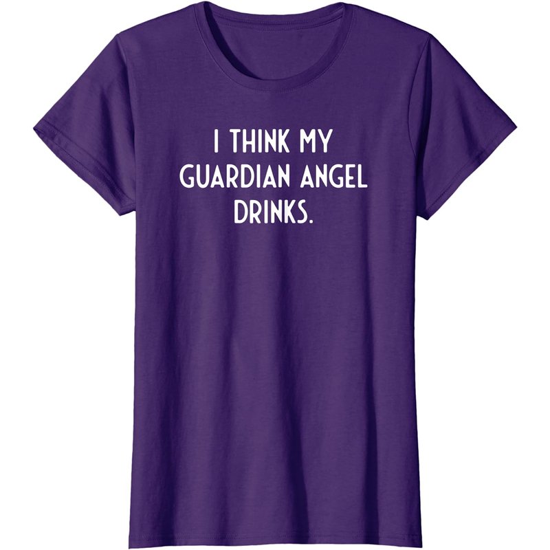 I Think My Guardian Angel Drinks T-Shirt for Men