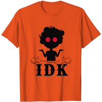 T-shirt Idk, I Don't Know pour hommes