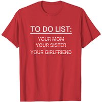 T-shirt To Do List pour hommes - Maman, Sœur, Copine