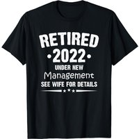 T-shirt de retraite pour hommes 2022 Sous nouvelle direction Voir épouse