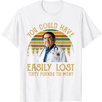 T-Shirt You Could Have Easily Lost Tirty Pounds pour hommes — T-shirts pour hommes