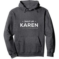 Hoodie Shut Up Karen | Meme Karen Humoristique — Sweats à capuche pour hommes