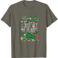 I Just Wet My Potted Plants T-Shirt for Men