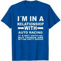 Relationship With Auto Racing T Shirt for Men