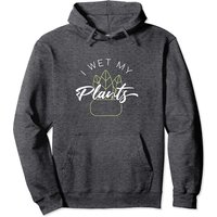 Hoodie Unisexe I Wet My Plants pour Jardiniers