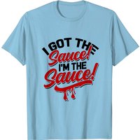T-shirt I Got The Sauce Hot Sauce pour hommes