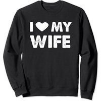 I Love My Wife Unisex Sweatshirt