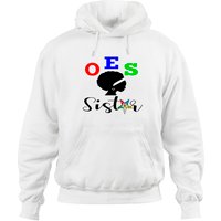 OES Order Of The Eastern Star Sistar Sisterhood Pullover Hoodie