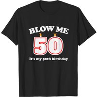 T-shirt humoristique pour 50e anniversaire - Soufflez-moi, c'est mon anniversaire — T-shirts pour hommes