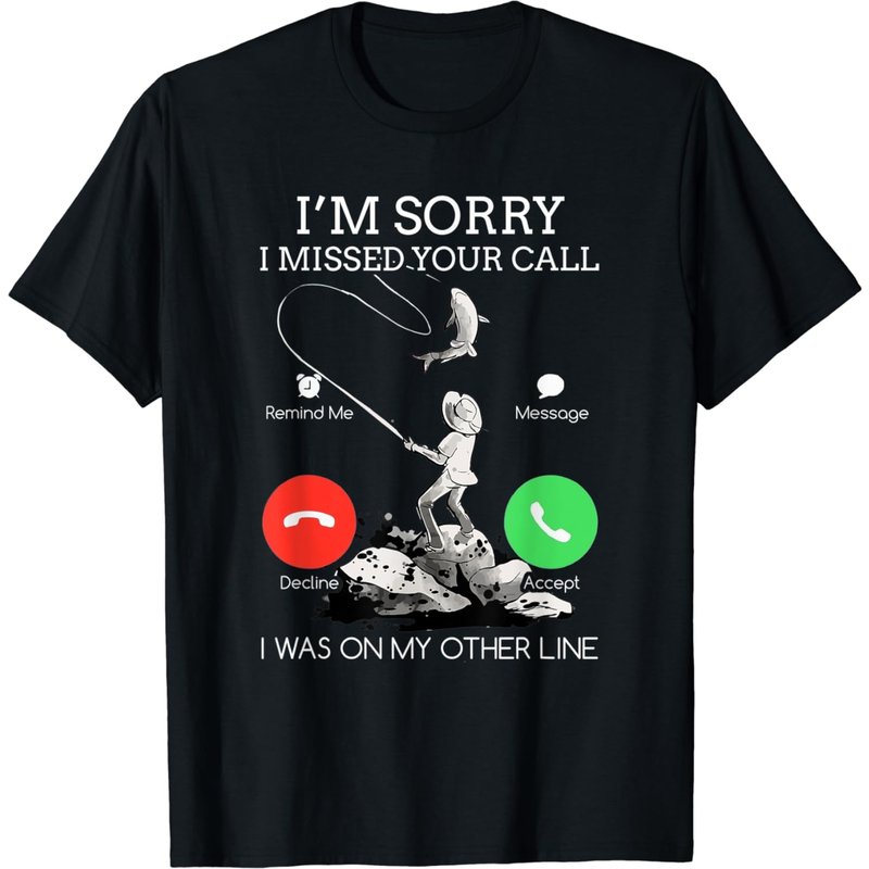 T-shirt Sorry I Missed Your Call Fishing pour hommes — T-shirts pour hommes
