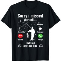 Funny Fishing T-Shirt for Men - Sorry I Missed Your Call