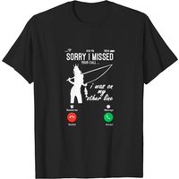 T-shirt de pêche humoristique Désolé d'avoir manqué votre appel — T-shirts pour hommes