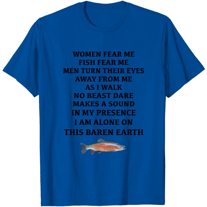 Fish And Women Fear Me T-Shirt - Strong Theme for Men — Mens T Shirts