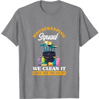 T-Shirt Housekeeping Squad We Clean It Like We Mean It pour hommes — T-shirts pour hommes